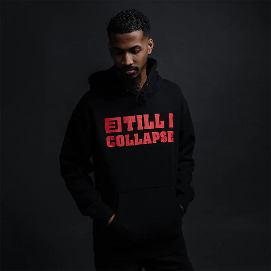 Till I Collapse Hoodie